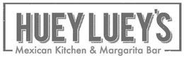 HUEY LUEY'S MEXICAN KITCHEN & MARGARITA BAR trademark