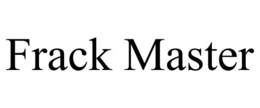 FRACK MASTER trademark