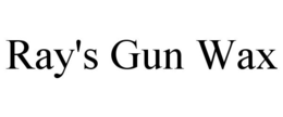 RAY'S GUN WAX trademark