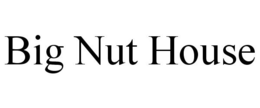 BIG NUT HOUSE trademark
