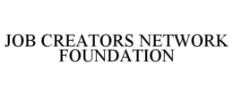 JOB CREATORS NETWORK FOUNDATION trademark