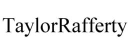 TAYLORRAFFERTY trademark