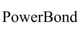 POWERBOND trademark