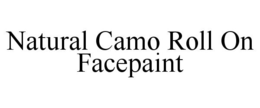 NATURAL CAMO ROLL ON FACEPAINT trademark
