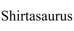 SHIRTASAURUS trademark