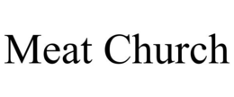 MEAT CHURCH trademark