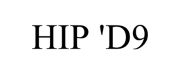 HIP 'D9 trademark