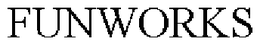 FUNWORKS trademark