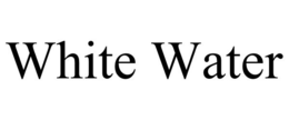 WHITE WATER trademark