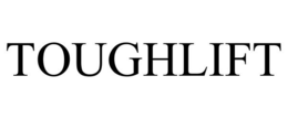 TOUGHLIFT trademark