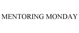 MENTORING MONDAY trademark