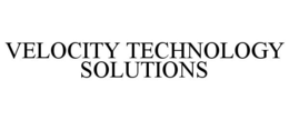 VELOCITY TECHNOLOGY SOLUTIONS trademark