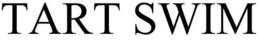 TART SWIM trademark