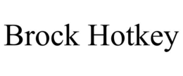 BROCK HOTKEY trademark