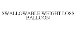 SWALLOWABLE WEIGHT LOSS BALLOON trademark