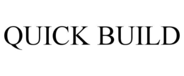 QUICK BUILD trademark