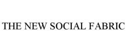 THE NEW SOCIAL FABRIC trademark