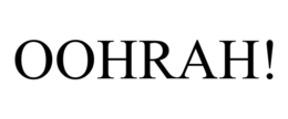 OOHRAH! trademark