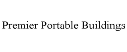 PREMIER PORTABLE BUILDINGS trademark