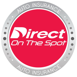 AUTO INSURANCE DIRECT ON THE SPOT AUTO INSURANCE trademark