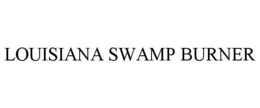 LOUISIANA SWAMP BURNER trademark