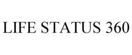 LIFE STATUS 360 trademark