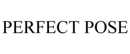 PERFECT POSE trademark