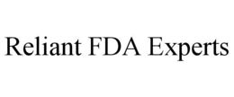 RELIANT FDA EXPERTS trademark