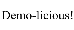 DEMO-LICIOUS! trademark
