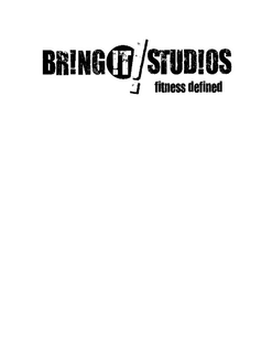 BR!NG !T ! STUD!OS FITNESS DEFINED trademark