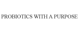 PROBIOTICS WITH A PURPOSE trademark