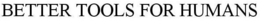 BETTER TOOLS FOR HUMANS trademark