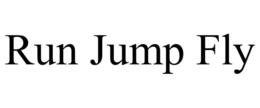 RUN JUMP FLY trademark