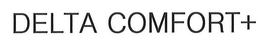 DELTA COMFORT + trademark