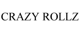 CRAZY ROLLZ trademark