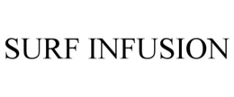 SURF INFUSION trademark