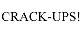 CRACK-UPS! trademark