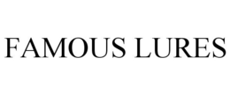 FAMOUS LURES trademark