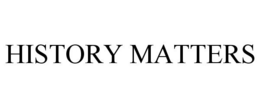 HISTORY MATTERS trademark