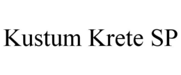 KUSTUM KRETE SP trademark