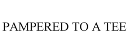PAMPERED TO A TEE trademark