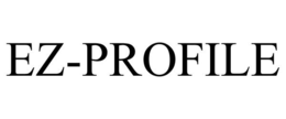 EZ-PROFILE trademark