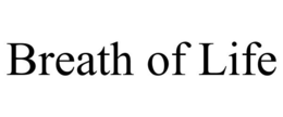BREATH OF LIFE trademark