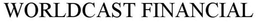 WORLDCAST FINANCIAL trademark