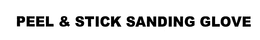 PEEL & STICK SANDING GLOVE trademark