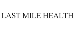 LAST MILE HEALTH trademark
