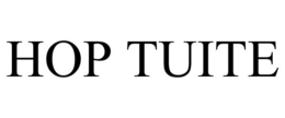 HOP TUITE trademark