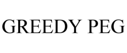 GREEDY PEG trademark