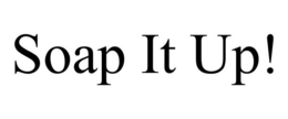 SOAP IT UP! trademark