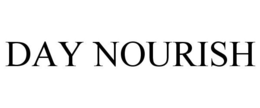 DAY NOURISH trademark